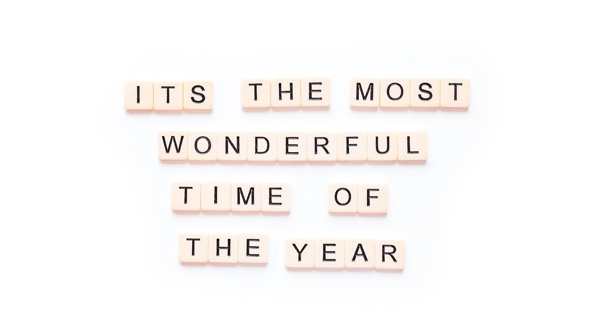 the words it's the most wonderful time of the year spelled with scra